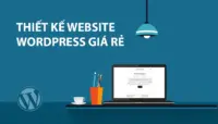 Thiết kế website WordPress giá rẻ: Chuẩn SEO 2025